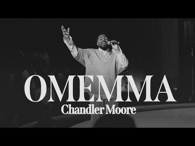 Chandler Moore – Omemma