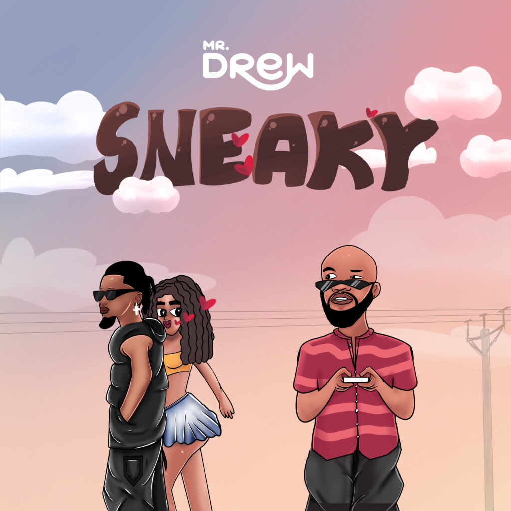 Mr Drew – Sneaky