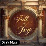 Dj Yk Mule – Full of Joy