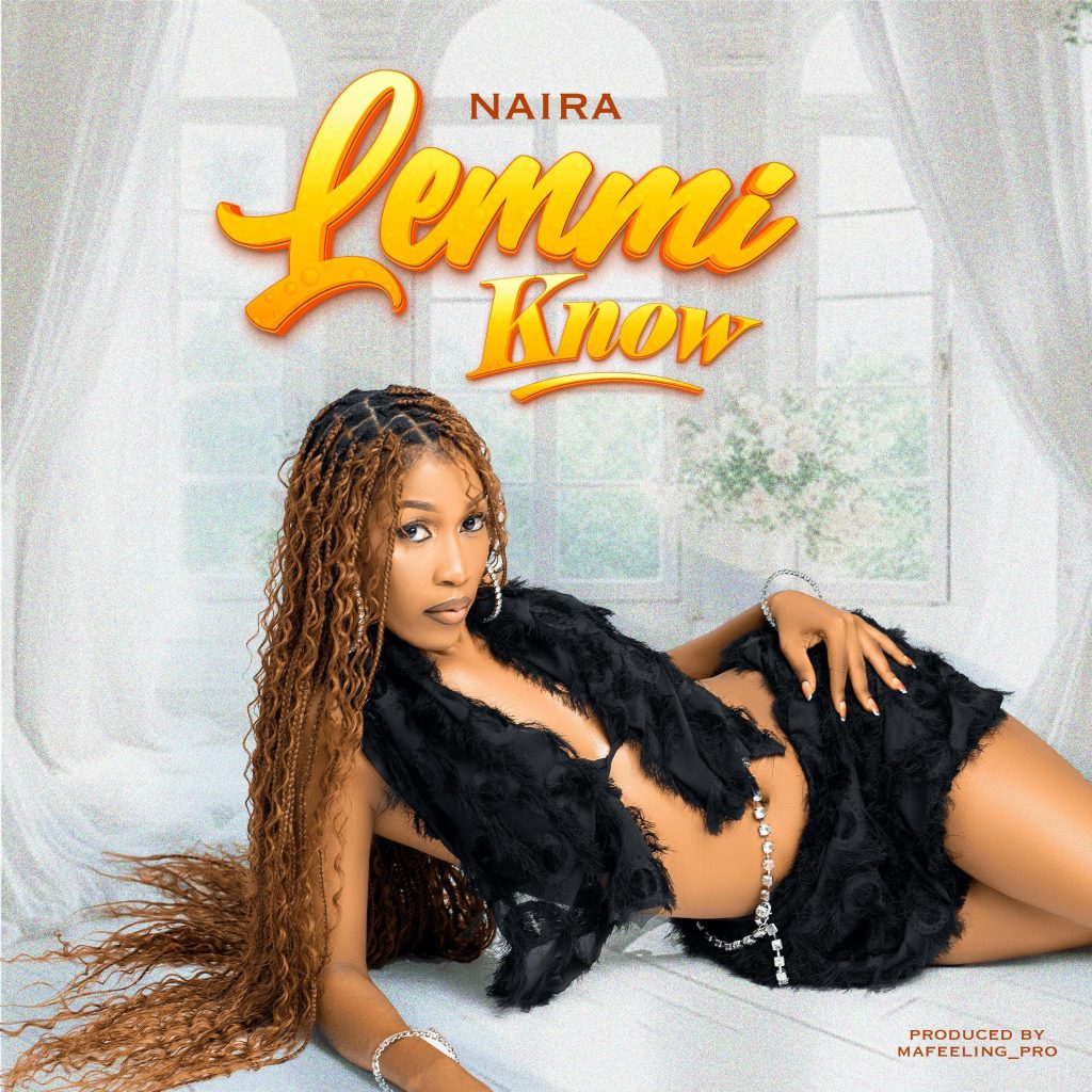 Naira – Lemmi Know