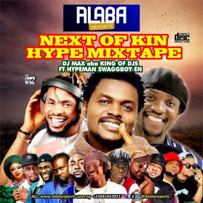 Alabareports Promotions - NEXT OF KING HYPE MIXTAPE Ft. DJ Max