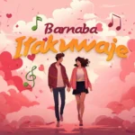 Barnaba – Itakuwaje