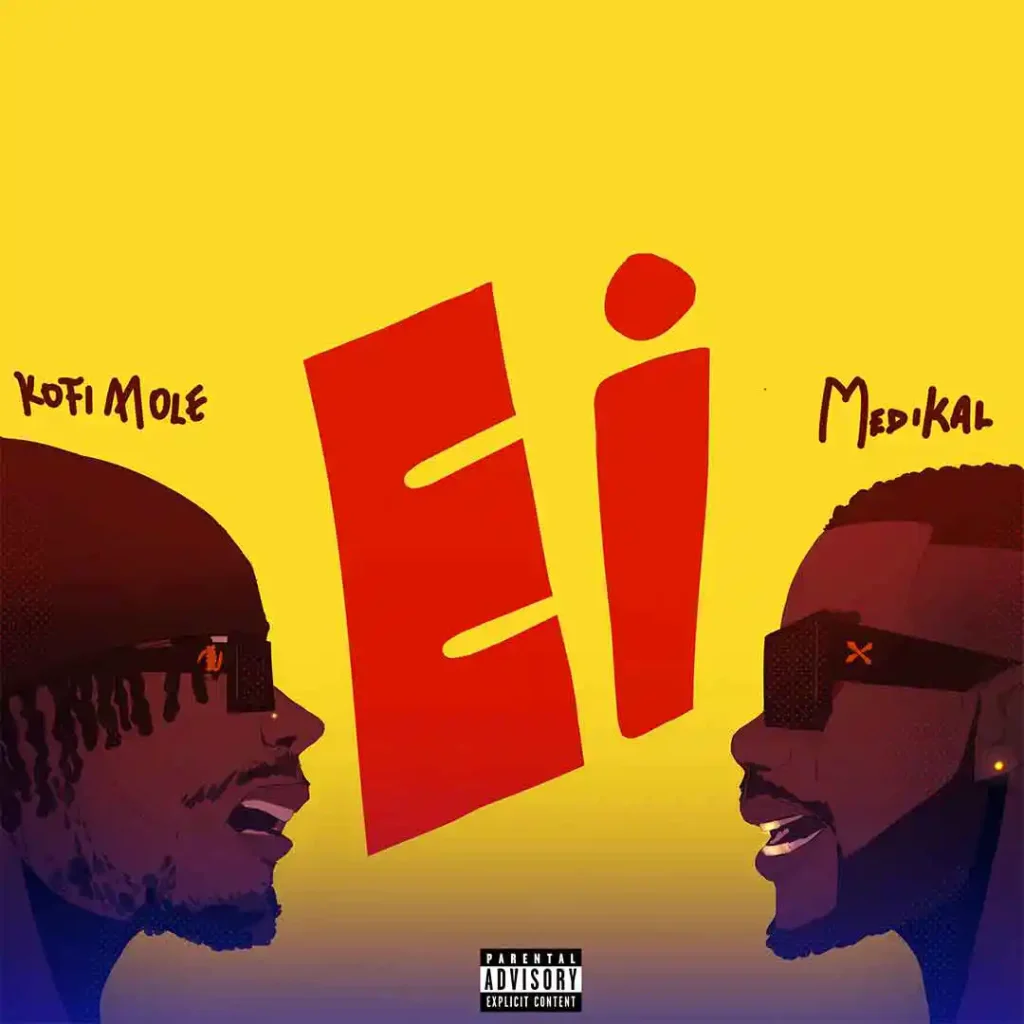 Kofi Mole – Ei Ft. Medikal