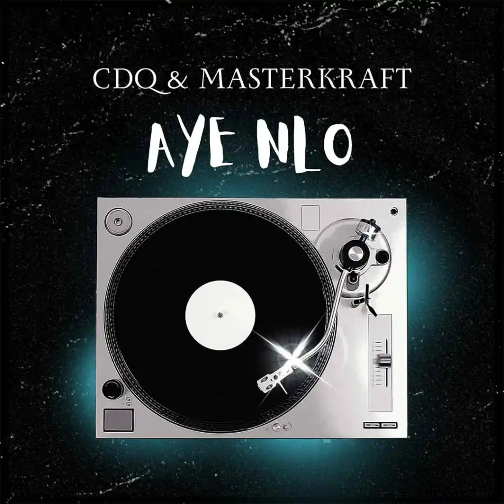 Masterkraft – Aye Nlo Ft. CDQ