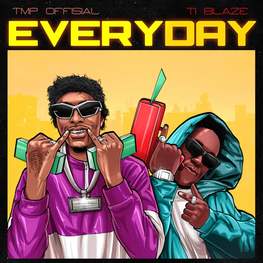 TMP Offisial – Everyday Ft. T.I BLAZE