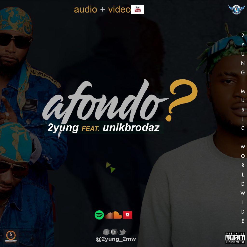 2yungmusic – Afon Do Ft. Unik Brodaz