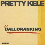 Balloranking – Pretty Kele