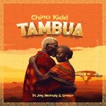 Chino Kidd – Tambua Ft. Jay Melody &. G Nako