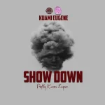 Kuami Eugene – SHOW DOWN