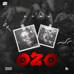 Zyno TopBoy – Ozo