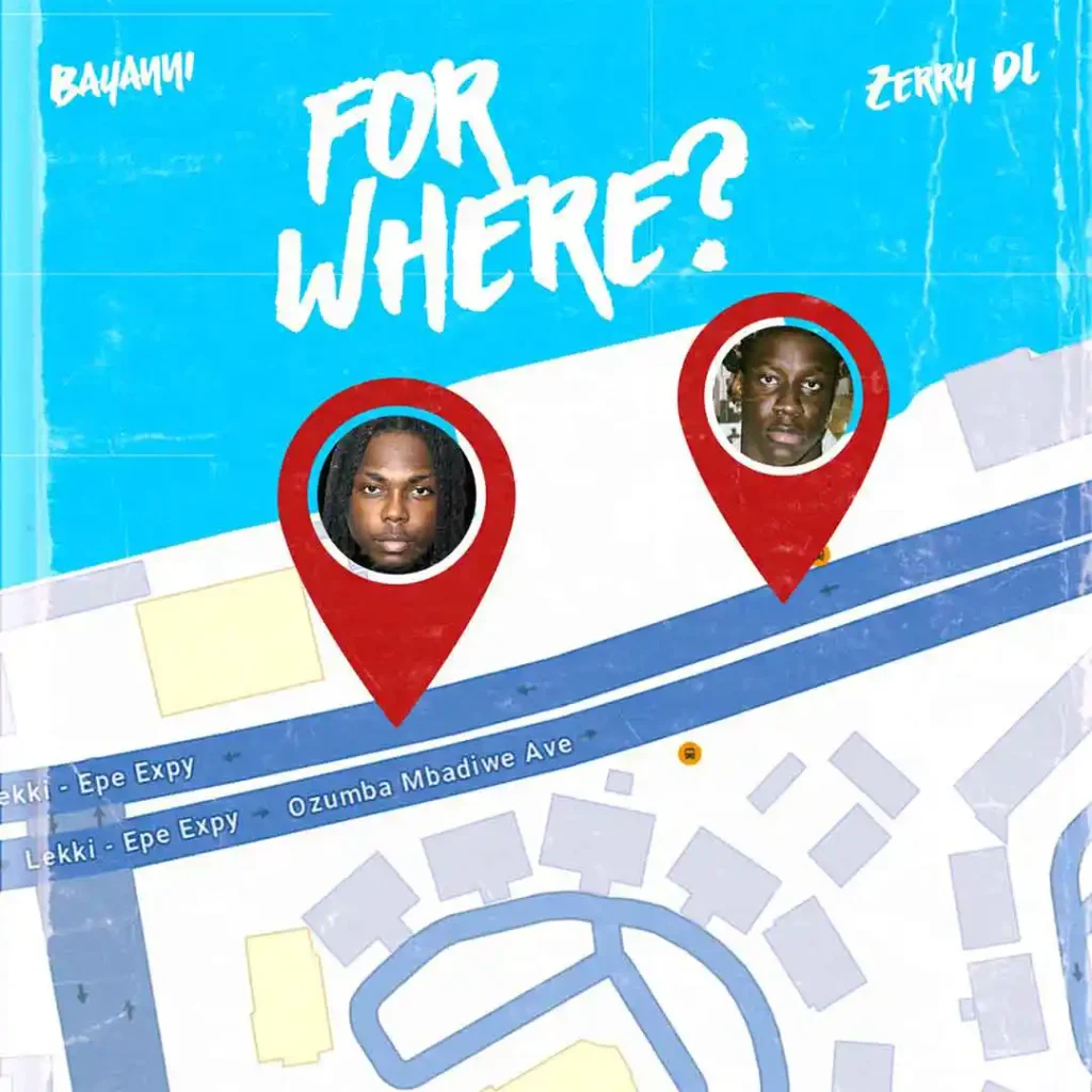 Bayanni – For Where Ft. Zerrydl